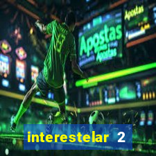 interestelar 2 operation terra 2040 onde assistir